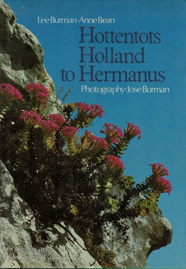 Hottentots Holland to Hermanus. 1985. (South African Wild Flower Guide, Volume 5). 375 col. photogr. 224 p. gr8vo. - In Afrikaans.