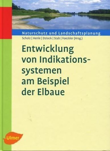  Entwicklung von Indikationssystemen am Beispiel der Elbaue. 2009. 174 Fig. 56 Tab. 482 S. gr8vo. Hardcover.- Plus 1 CD-ROM. 