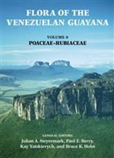 Edited by Julian A. Steyermark, Paul Berry, Kay Yatskievych, and Bruce Holst: Vol.08: Poaceae - Rubiaceae. 2004. 669 line - figs. 800 p. 4to. Hardcover.