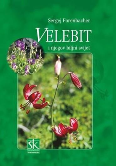 Velebit I Njegov Biljni Svijet. 2001. 854 col. photographs. Many distrib. maps. 800 p. gr8vo. Hardcover.- In Croatian, with Latin nomenclature and Latin species index.