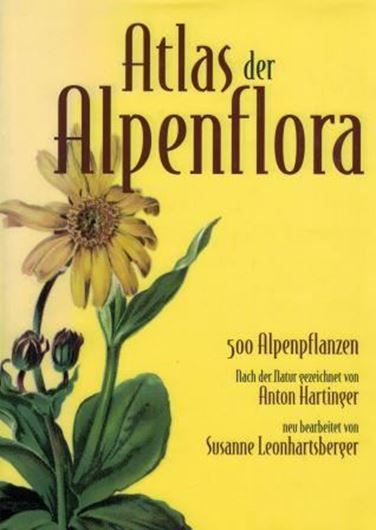  Atlas der Alpenflora. Neu bearbeitet von Susanne Leonhartsberger. 2003. 500 Farbtafeln. 556 S. 4to. Hardcover. 