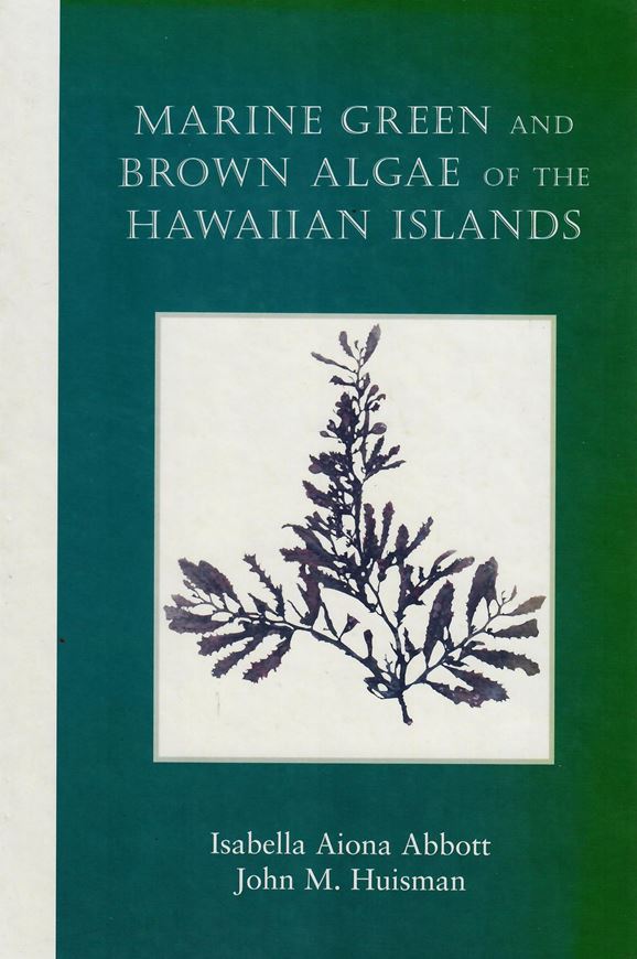 Marine Green and Brown Algae of the Hawaian Islands. 2004. (Bulletin in Botany,4). illus. XI, 219 p. gr8vo. Hardcover.