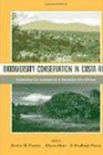  Biodiversity Conservation in Costa Rica. Learning the Lessons in a Seasonal Dry Forest. 2004. illustr. 352 p. gr8vo. Cloth. 