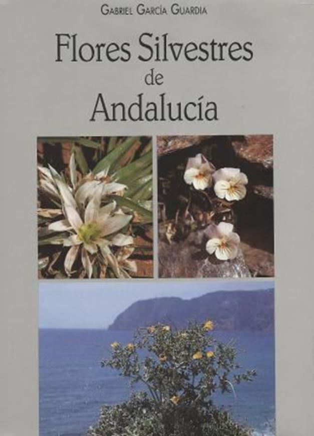 Flora Silvestres de Andalucia. 1988. 423 col. photogr. 404 p. gr8vo. Hardcover.- In Spanish.