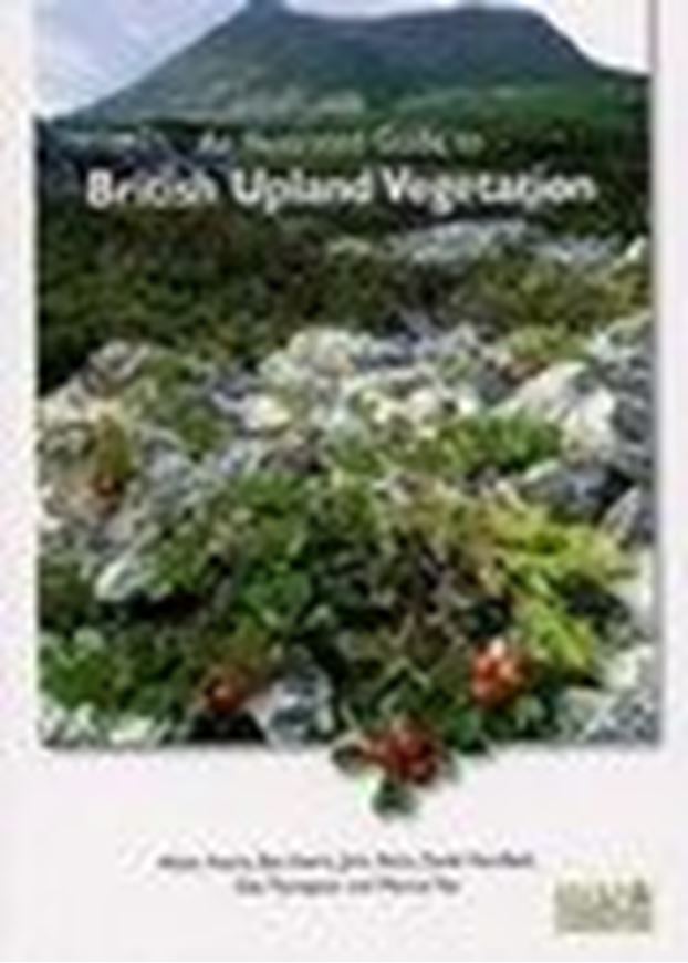  An illustrated guide to British Upland vegetation. 2004.(Reprint). illus. 454 p. Paper bd. 