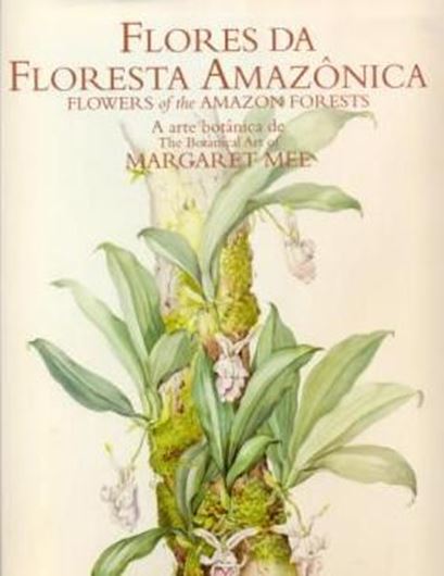  Flowering Amazon. Diaries of an Artist Explorer. 2004. Many col. figs. 319 p. 4to. Cloth.