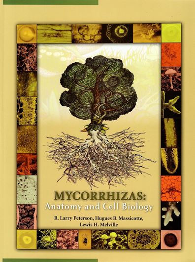 Mycorrhizas: Anatomy and Cell Biology. 2004. illustr. VII, 173 p. lex8vo. Paper bd.