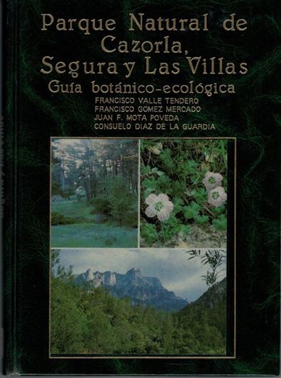 Parque Natural de Cazorla, Segura y Las Villas. Guia botanico-ecologica. 1989. more than 237 col.illustr. 354 p. gr8vo. Cloth.- In Spanish.