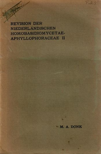 Revision der niederländischen Homobasidiomycetae - Aphyllophoraceae. Band 2. 1933. (Diss.). 278 S. gr8vo. Originalbroschur.
