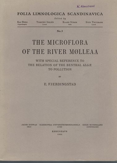 The Microflora of the River Molleaa. With special reference to the relation of the benthal algae to pollution. 1950. (Folia Limnologica Scandinavica, 5). 1 plate. 123 p. gr8vo. Paper bd.