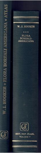 Flora Boreali-Americana, or Botany of the Northern Parts of British America. 2 volumes. London 1840. (Reprint 1960,Histor.Naturalis Classica,5). 238 plates.1 map. IV,V,351,II,328 p. gr8vo. Cloth.
