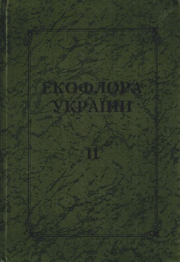 Volume 2. 2004. illus. 479 p. 4to. Hardcover. - Ukrainian, Latin nomenclature and Latin species index, and brief English summary.
