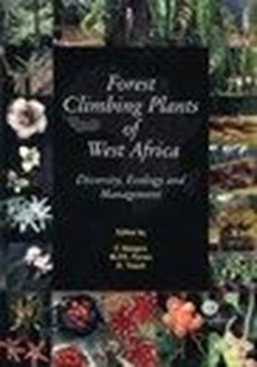  Forest Climbing Plants of West Africa: Diversity, Ecology and Management. 2005. illus. 273 p. gr8vo. Hardcover.