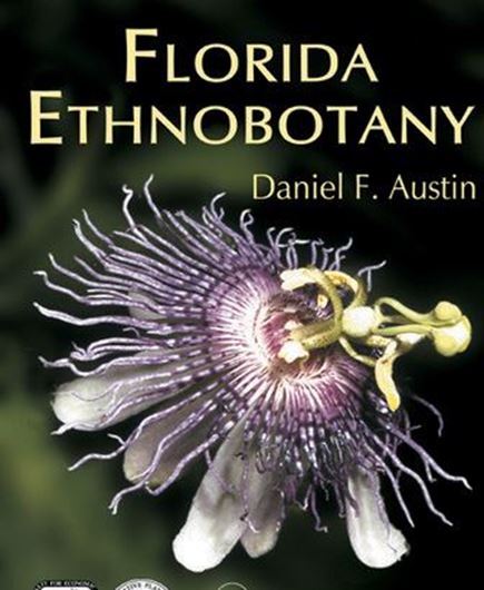 Florida Ethnobotany. 2004. 16 col. pls. Many line- figs. 909 p. 4to. Hardcover.