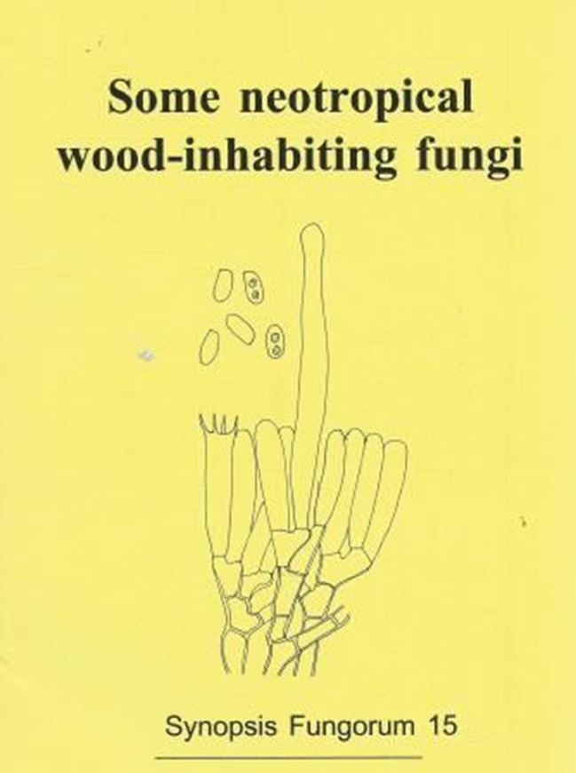  Volume 15: Some neotropical wood - inhabiting fungi. 2002. Some figs. 80 p. Paper bd.