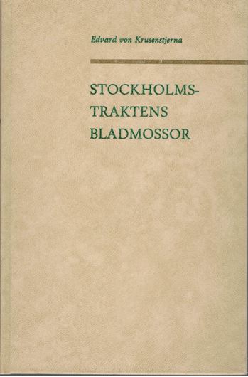 Stockholms - Traktens Bladmossor. Förteckning över Bladmossor (utom Sphagna) med Fyndorts-, Standorts- och Frekvensupgifter. 1964. 129 p. 8vo. Hardcover.- Swedish.