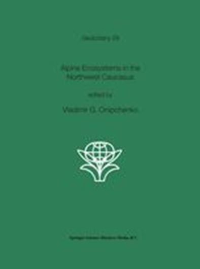 Alpine Ecosystems in the Northwest Caucasus. 2004. (Geobotany, Vol. 29). XX, 410 p. gr8vo. Hardcover.
