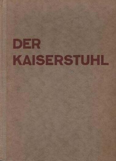Der Kaiserstuhl. Eine Naturgeschichte des Vulkangebirges am Oberrhein. 1933. illus. XII,517 S. gr8vo. Leinen.