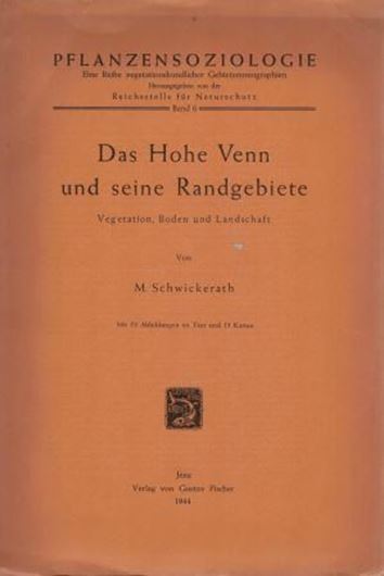 Das Hohe Venn und seine Randgebiete. Vegetation, Boden und Landschaft. 1944. (Pflanzensoziologie,6). 15 Karten. 73 Fig. X, 278 S. gr8vo. Hardcover.