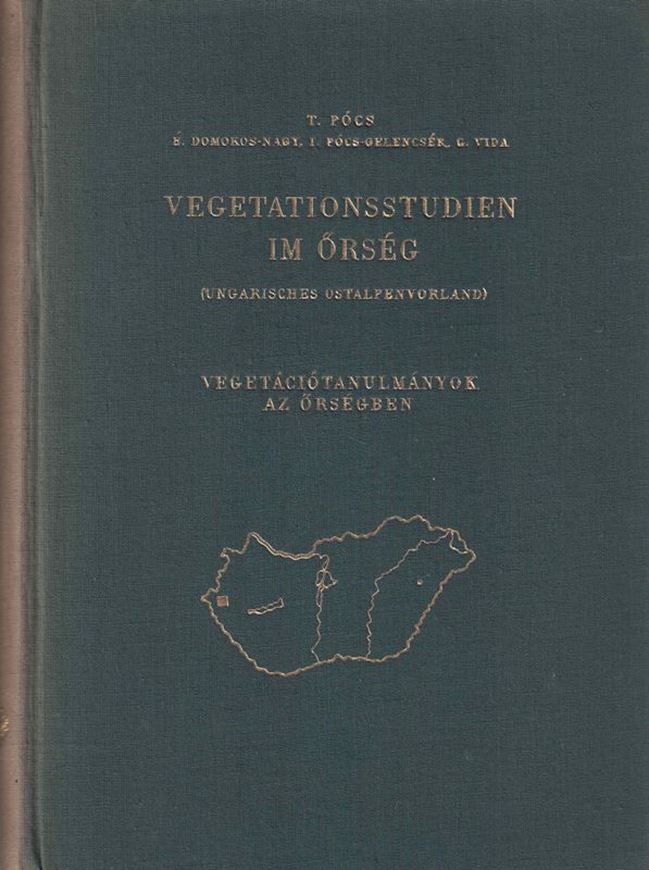 Vegetationsstudien im Örseg. 1958. (Die Vegetation ungar. Landschaften, 2). 1 farb. Karte. 32 Photogr. 18 Tab. 10 Fig. 124 S. gr8vo. Leinen.