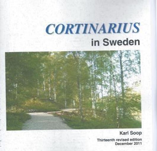Cortinarius in Sweden. 14th rev. ed. 2013. 34 col. pls. 184 p. 4to. Spiralbound.