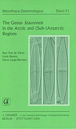 Volume 051: Van de Vijver, Bart, L. Beyens, Horst Lange - Bertalot: The genus Stauroneis in the Arctic and (Sub-) Antartic Regions. 2004. 109 plates. 7 tabs. 317 p. gr8vo. Hardcover.