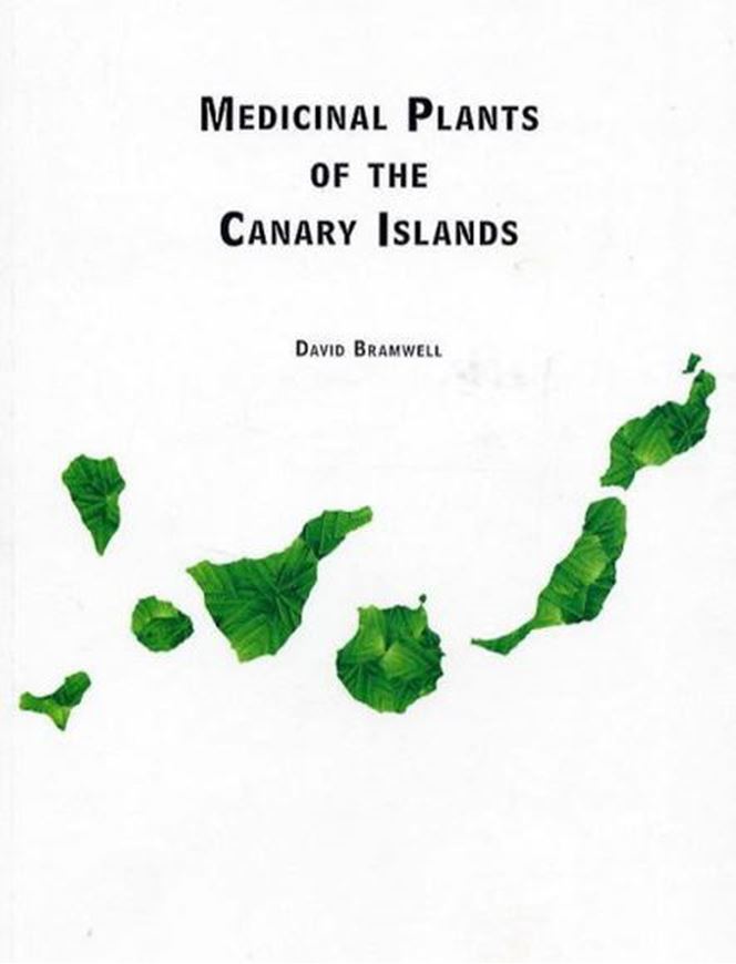 Medicinal Plants of the Canary Islands. 2004. 20 col. figs. Many line - figs. 163 p. Paper bd.