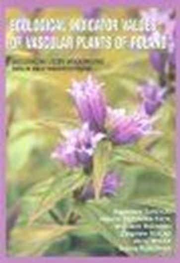  Volume 2: Zarzycki, Kazimierz, Helena Trzcisnkaja - Tacik, W. Rozanski, a. oth.: Ecological Indicator Values of Vascular Plants of Poland. 2002. 183 p. gr8vo. Paper bd. 