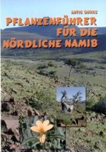  Pflanzenführer für die nördliche Namib. 2005. illustr. 112 S. gr8vo. Broschiert.