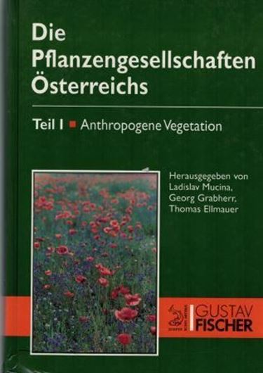 Die Pflanzen- gesellschaften Österreichs. Teil 1: Anthropogene Vegetation. 1993. 578 S. gr8vo. Hardcover.