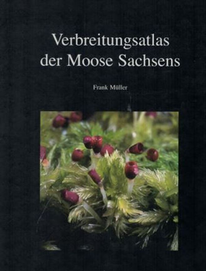 Verbreitungsatlas der Moose Sachsens. 2004. Viele Verbreitungskarten & Farbphotographien. 309 S. 4to.. Kartonniert.