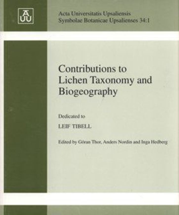 Contributions to Lichen Taxonomy and Biogeography. Dedicated to Leif Tibell. 2004. (Symbolae Botanicae Upsal. 34:1). illus. 499 p. gr8vo. Paper bd.