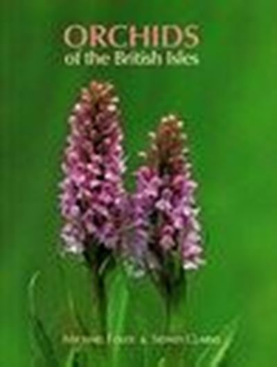 Orchids of the British Isles. 2005. many col. photographs. 390 p. 4to. Hardcover.