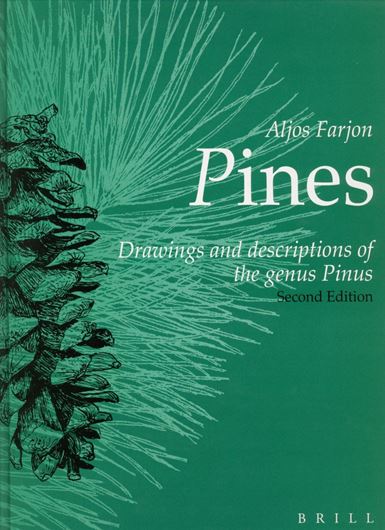  Pines. Drawings and Descriptions of the genus Pinus. 2nd rev. ed. 2005. (Re-issue 2018). 90 pls. 12 figs.235 p. Paper bd. 
