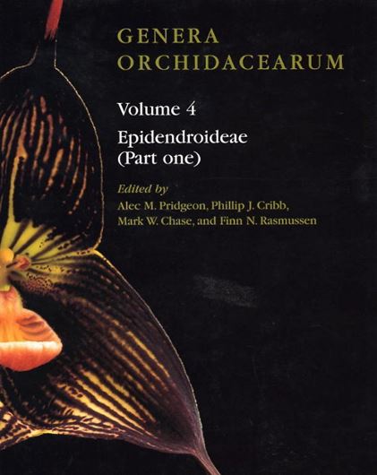  Genera Orchidacearum. Volume 4: Epidendroideae, part 1. 2005. 198 colour plates. 768 p. 4to. Hardcover.