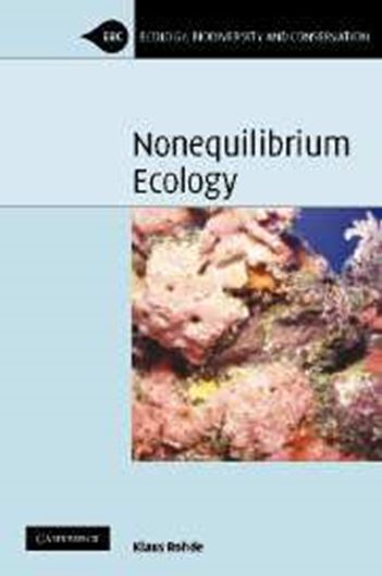  Nonequilibrium Ecology. Ecology, Biodiversity and Conservation. 2005. (Ecology, Biodiversity and Conservation). XI, 223 p. gr8vo. Hardcover.