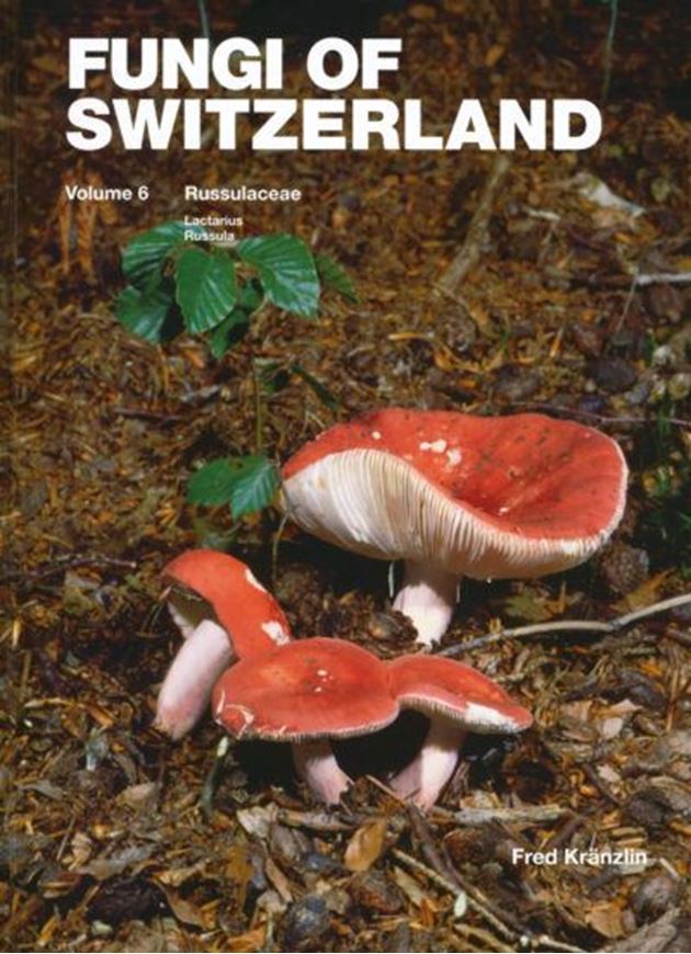 Fungi of Switzerland. Volume 6: Russulaceae (Lactaria & Russula). 2005. 218 col. photographs. 320 p. 4to. Hardcover. - In English.