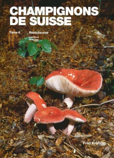 Champignons de Suissse. Tome 6: Russulaceae (Lactaires et Russules). 2005. 218 photographies en couleurs. 320 p. 4to. Cartonné. - En Francais.