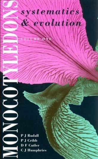  Mono- cotyledons: Systematics and Evolution. 2 vols. 1995. XII, 750 p. Paper bd.