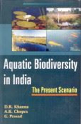 Aquatic Biodiversity in India. The Present Scenario. 2005.IX, 369 p. gr8vo. Hardcover.