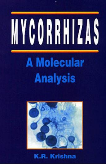 Mycorrhizas. A Molecular Analysis. 2005. X, 316 p. gr8vo. Hardcover.