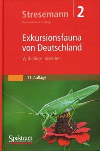  Exkursionsfauna von Deutschland: Band 2: Wirbellose: Insekten. 11. Aufl. 2011. 3695 Fig. 976 S. 8vo. Hardcover.