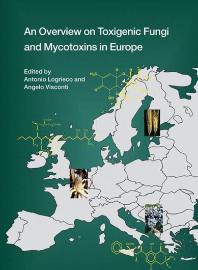  An Overview on Toxigenic Fungi and Mycotoxins in Europe. 2004. VII, 252 p. gr8vo. Hardcover. 