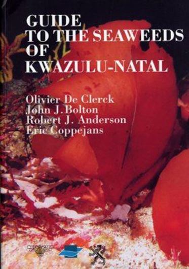  Guide to Seaweeds of Kwazulu-Natal. 2005. (Scripta Botanica Belgica,33). 278 col. photogr. 294 p. gr8vo. Paper bd.