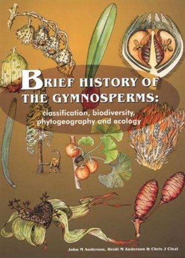  A Brief History of the Gymnosperms. 2007. (Strelitzia, Volume 20). illustr. 280 p. gr8vo. Paper bd. 