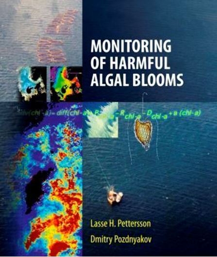  Monitoring of Harmful Algae Blooms. 2011. (Springer Praxis Books /Geophysical Sc.) 112 (83 col.) figs. XXXI, 309 p. gr8vo. Hardcover.
