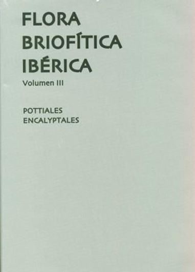 03: Pottiales: Pottiaceae/ Encalyptales: Encalyptaceae. 2006. illus. 305 p. gr8vo. Hardcover.