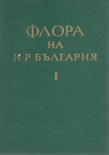 Volume 001. 1963. 45 plates. (=line - drawings). 507 p. gr8vo. Hardcover.- In Bulgarian, with Latin nomenclature and Latin species index.