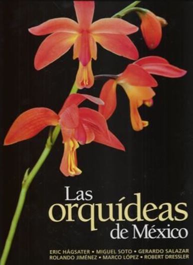 Las Orquideas de Mexico. 2005. (Reprint 2015). 659 col. photogr. 302 p. 4to. Hardcover. - In Spanish.
