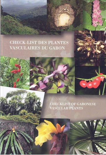 Volume 35: Sosef, M.S.M., J.J. Wieringa: Check-list of Gabonese vascular Plants. 2005. 438 p. 4to. Paper bd.